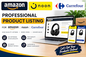 create and optimize carrefour, noon, amazon product listing for more sales
