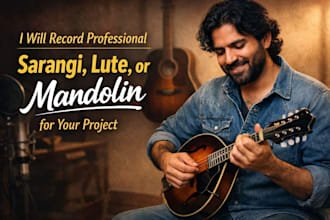 record professional sarangi, lute, or mandolin for your project