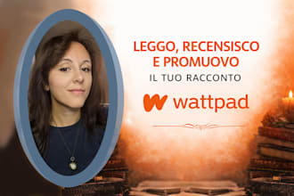leggo, commento e promuovo i tuoi racconti wattpad