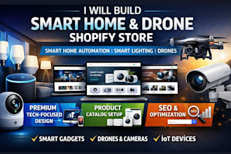 build smart home device shopify store, voice controlled lighting, drone website