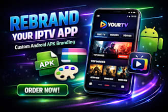 professionally rebrand and customize your iptv android app apk