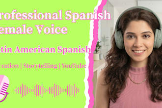 record a latin american spanish female voice over
