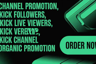grow your kick streaming channel for followers and viewers