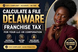 calculate and file delaware franchise tax for your llc or corporation