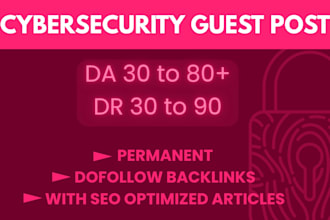 build high quality cybersecurity backlinks with niche guest posts