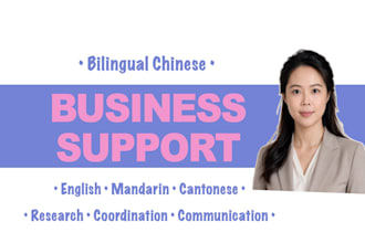 provide bilingual chinese business support and coordination