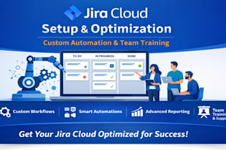 set up and optimize jira cloud with custom automation and team training