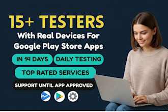 provide 12 testers for google play closed testing for 14 days 12 app tester