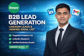 do b2b lead generation, linkedin lead generation, and email list building