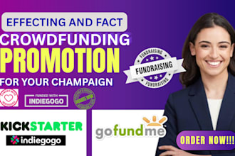 promote your crowdfunding campaign on kickstarter, gofundme, indiegogo