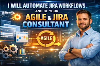 automate jira workflows and be your agile and jira consulta