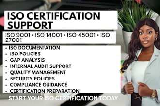 prepare iso 9001, 14001, 45001, 27001 certification documentation ,audit support