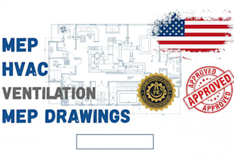 draw and stamp mep, hvac and ventilation drawings for city permit tx fl ca