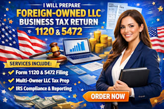 prepare foreign owned llc business tax return 1120 and 5472
