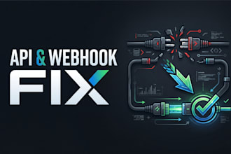 fix your broken API integration, webhook, or backend issues
