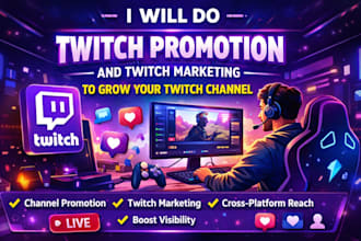 do twitch channel marketing and twitch promotion