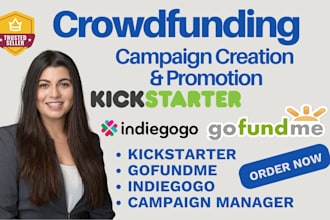 gofundme promotion crowdfunding campaign creation kickstarter campaign promotion