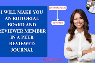 make you an editorial board and reviewer member in a peer reviewed journals