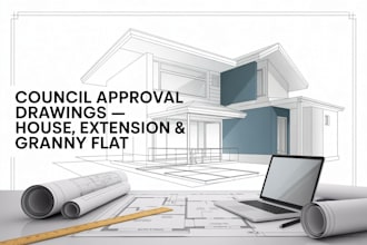 prepare australian council approval drawings for house, extension or granny flat