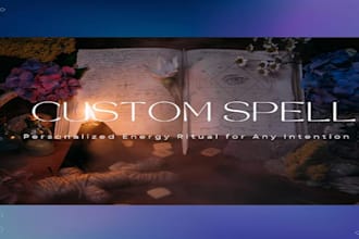 cast a customized spell to powerfully manifest your wish, want, desires, love