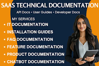 write saas technical documentation, API docs, developer docs, user guides manual