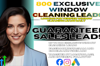 800 fresh window cleaning leads, residential window cleaning leads, google ads