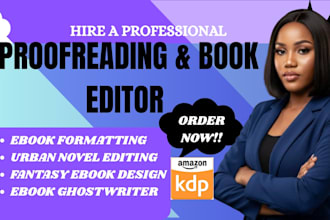 proofread, edit, format fiction stories, novels, memoris and  christain books