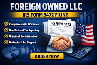 prepare, file irs form 5472 for foreign owned llc with compliance us tax report