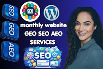 provide monthly website SEO, aeo, GEO optimization and high quality backlinks