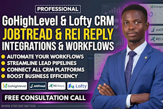 gohighlevel jobtread rei reply lofty CRM integration automated workflow pipeline