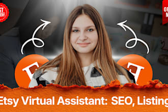 be your etsy virtual assistant for SEO listing and management