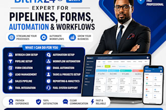 be your bitrix24 crm expert for pipelines, forms, automation and workflows