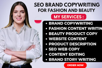 write brand copywriting, fashion and beauty content, seo web copy