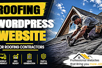 build a modern wordpress website for roofing contractors