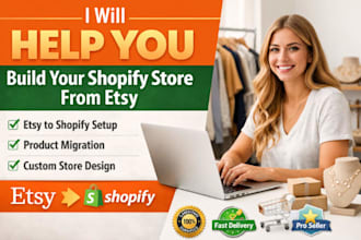 migrate or transfer your etsy store to shopify professionally