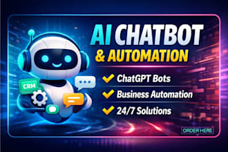 build ai chatbot, chatgpt bot, and ai automation for your business