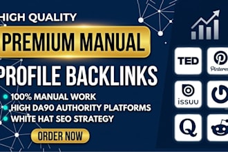 build premium manual profile backlinks on high da90 authority platforms