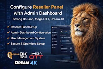 offer reseller panels with admin dashboard strong 8k lion, mega ott, dream 4k