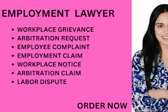 help handle employment disputes, arbitration proceedings, and labor cases