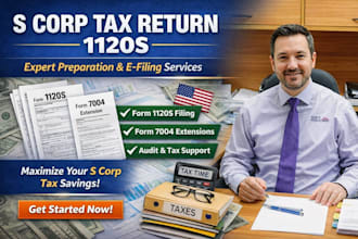 prepare and file s corp tax return form 1120s with extension 7004