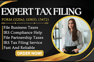file your irs forms 1120s, 1065, 5472 and complete business tax compliance