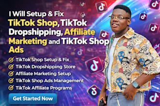 setup and fix tiktok shop , tik tok dropshipping , tiktok shop ads and affiliate