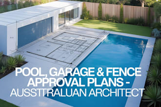 be your australian architect for pool, garage, fence and outdoor approval plans