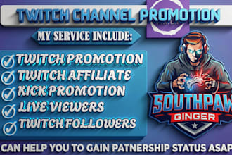 promote kick and twitch channel to grow subs, achieve affiliate status