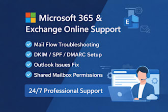 provide microsoft 365 and exchange online admin support