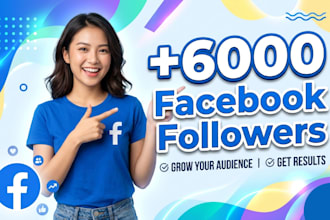 grow facebook followers with 6000 real users