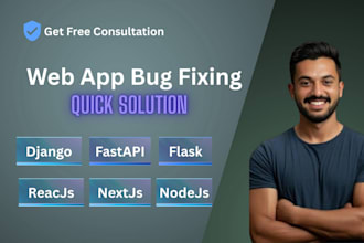 fix website bugs, debugging, react bug fixing, and django bug fix