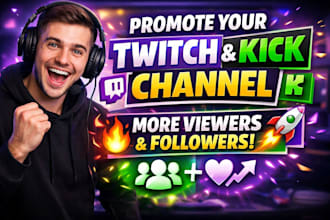 grow your twitch or kick channel with real promotion