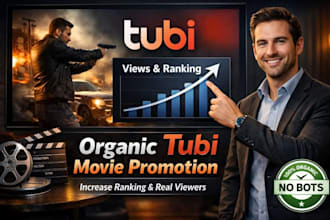 do organic tubi promotion, boost tubi movie, increase tubi viewers and ranking