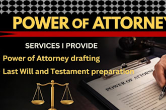 be your lawyer for strong power of attorney and last will drafting